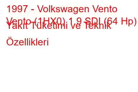 1997 - Volkswagen Vento
Vento (1HX0) 1.9 SDI (64 Hp) Yakıt Tüketimi ve Teknik Özellikleri