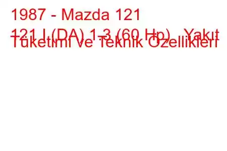 1987 - Mazda 121
121 I (DA) 1.3 (60 Hp) Yakıt Tüketimi ve Teknik Özellikleri