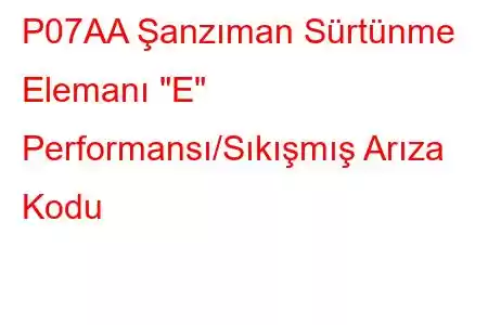 P07AA Şanzıman Sürtünme Elemanı 