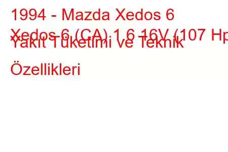 1994 - Mazda Xedos 6
Xedos 6 (CA) 1.6 16V (107 Hp) Yakıt Tüketimi ve Teknik Özellikleri