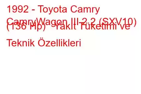 1992 - Toyota Camry
CamryWagon III 2.2 (SXV10) (136 Hp) Yakıt Tüketimi ve Teknik Özellikleri