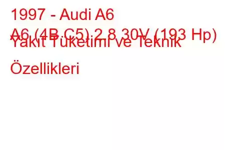 1997 - Audi A6
A6 (4B,C5) 2.8 30V (193 Hp) Yakıt Tüketimi ve Teknik Özellikleri