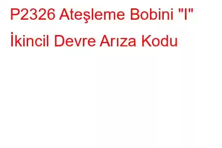 P2326 Ateşleme Bobini 