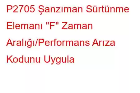 P2705 Şanzıman Sürtünme Elemanı 