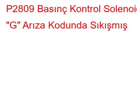 P2809 Basınç Kontrol Solenoidi 