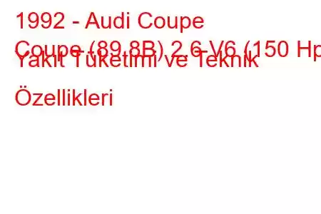 1992 - Audi Coupe
Coupe (89,8B) 2.6 V6 (150 Hp) Yakıt Tüketimi ve Teknik Özellikleri