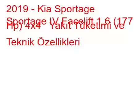 2019 - Kia Sportage
Sportage IV Facelift 1.6 (177 Hp) 4x4 Yakıt Tüketimi ve Teknik Özellikleri