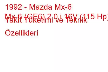 1992 - Mazda Mx-6
Mx-6 (GE6) 2.0 i 16V (115 Hp) Yakıt Tüketimi ve Teknik Özellikleri