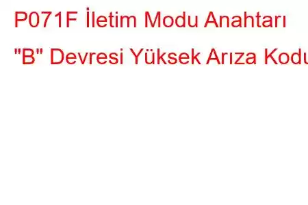 P071F İletim Modu Anahtarı 