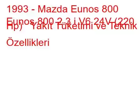 1993 - Mazda Eunos 800
Eunos 800 2.3 i V6 24V (220 Hp) Yakıt Tüketimi ve Teknik Özellikleri