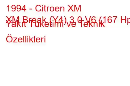 1994 - Citroen XM
XM Break (Y4) 3.0 V6 (167 Hp) Yakıt Tüketimi ve Teknik Özellikleri