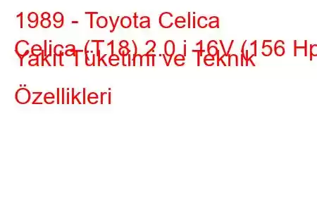 1989 - Toyota Celica
Celica (T18) 2.0 i 16V (156 Hp) Yakıt Tüketimi ve Teknik Özellikleri