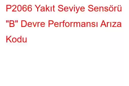 P2066 Yakıt Seviye Sensörü 