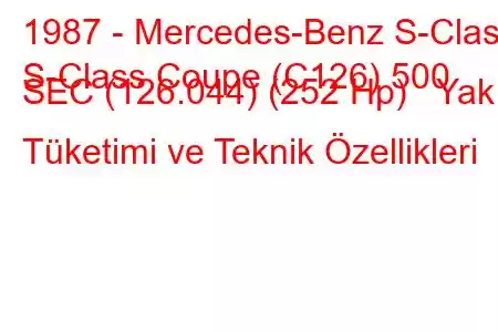 1987 - Mercedes-Benz S-Class
S-Class Coupe (C126) 500 SEC (126.044) (252 Hp) Yakıt Tüketimi ve Teknik Özellikleri