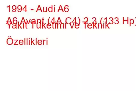 1994 - Audi A6
A6 Avant (4A,C4) 2.3 (133 Hp) Yakıt Tüketimi ve Teknik Özellikleri