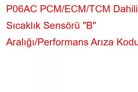 P06AC PCM/ECM/TCM Dahili Sıcaklık Sensörü 