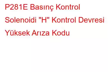 P281E Basınç Kontrol Solenoidi 