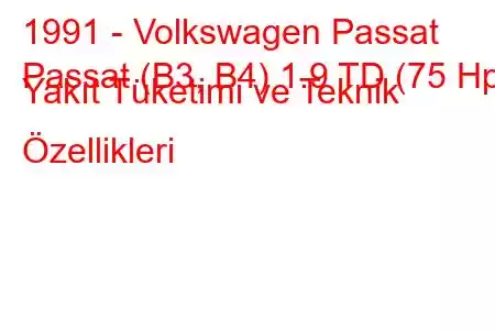 1991 - Volkswagen Passat
Passat (B3, B4) 1.9 TD (75 Hp) Yakıt Tüketimi ve Teknik Özellikleri