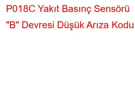 P018C Yakıt Basınç Sensörü 