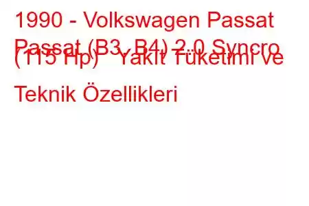 1990 - Volkswagen Passat
Passat (B3, B4) 2.0 Syncro (115 Hp) Yakıt Tüketimi ve Teknik Özellikleri