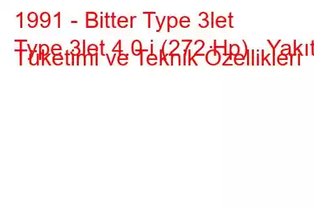 1991 - Bitter Type 3let
Type 3let 4.0 i (272 Hp) Yakıt Tüketimi ve Teknik Özellikleri