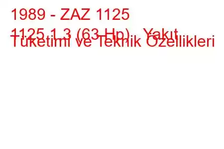 1989 - ZAZ 1125
1125 1.3 (63 Hp) Yakıt Tüketimi ve Teknik Özellikleri