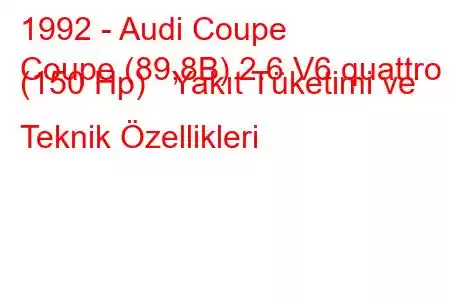 1992 - Audi Coupe
Coupe (89,8B) 2.6 V6 quattro (150 Hp) Yakıt Tüketimi ve Teknik Özellikleri