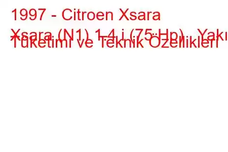 1997 - Citroen Xsara
Xsara (N1) 1.4 i (75 Hp) Yakıt Tüketimi ve Teknik Özellikleri