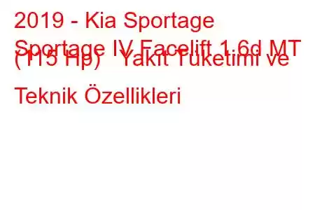 2019 - Kia Sportage
Sportage IV Facelift 1.6d MT (115 Hp) Yakıt Tüketimi ve Teknik Özellikleri