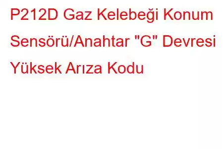 P212D Gaz Kelebeği Konum Sensörü/Anahtar 