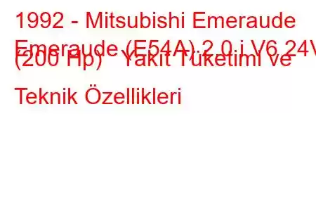 1992 - Mitsubishi Emeraude
Emeraude (E54A) 2.0 i V6 24V (200 Hp) Yakıt Tüketimi ve Teknik Özellikleri