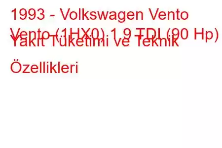 1993 - Volkswagen Vento
Vento (1HX0) 1.9 TDI (90 Hp) Yakıt Tüketimi ve Teknik Özellikleri