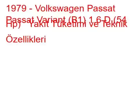 1979 - Volkswagen Passat
Passat Variant (B1) 1.6 D (54 Hp) Yakıt Tüketimi ve Teknik Özellikleri