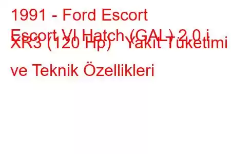 1991 - Ford Escort
Escort VI Hatch (GAL) 2.0 i XR3 (120 Hp) Yakıt Tüketimi ve Teknik Özellikleri