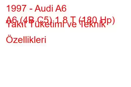 1997 - Audi A6
A6 (4B,C5) 1.8 T (180 Hp) Yakıt Tüketimi ve Teknik Özellikleri