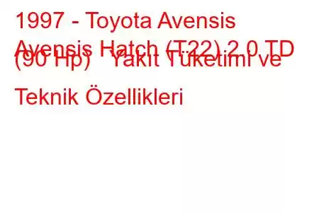 1997 - Toyota Avensis
Avensis Hatch (T22) 2.0 TD (90 Hp) Yakıt Tüketimi ve Teknik Özellikleri