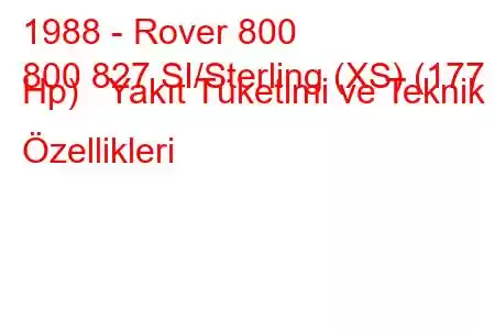 1988 - Rover 800
800 827 SI/Sterling (XS) (177 Hp) Yakıt Tüketimi ve Teknik Özellikleri