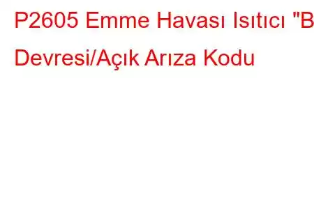 P2605 Emme Havası Isıtıcı 