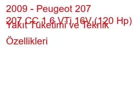 2009 - Peugeot 207
207 CC 1.6 VTi 16V (120 Hp) Yakıt Tüketimi ve Teknik Özellikleri