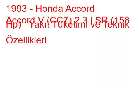 1993 - Honda Accord
Accord V (CC7) 2.3 i SR (158 Hp) Yakıt Tüketimi ve Teknik Özellikleri