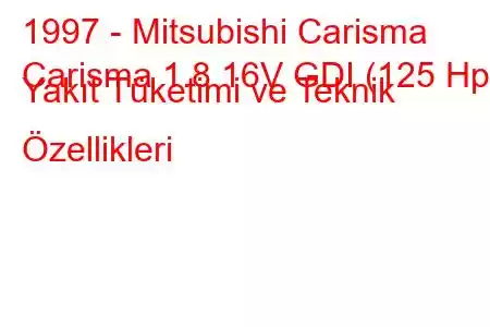 1997 - Mitsubishi Carisma
Carisma 1.8 16V GDI (125 Hp) Yakıt Tüketimi ve Teknik Özellikleri