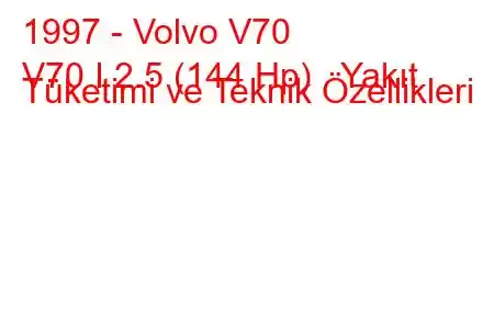 1997 - Volvo V70
V70 I 2.5 (144 Hp) Yakıt Tüketimi ve Teknik Özellikleri