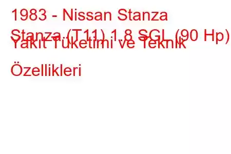 1983 - Nissan Stanza
Stanza (T11) 1.8 SGL (90 Hp) Yakıt Tüketimi ve Teknik Özellikleri