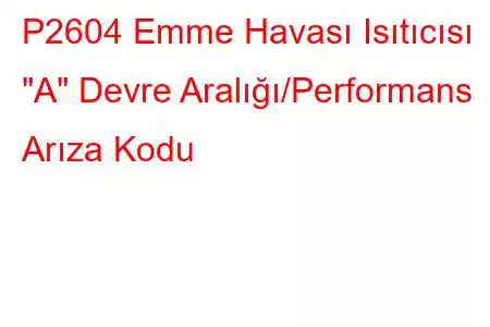 P2604 Emme Havası Isıtıcısı 