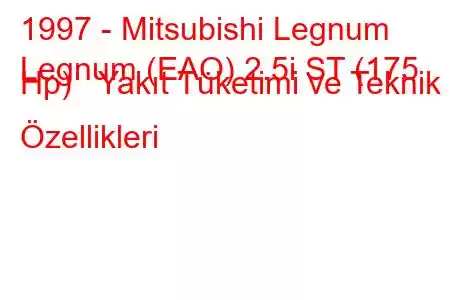 1997 - Mitsubishi Legnum
Legnum (EAO) 2.5i ST (175 Hp) Yakıt Tüketimi ve Teknik Özellikleri