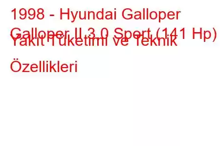 1998 - Hyundai Galloper
Galloper II 3.0 Sport (141 Hp) Yakıt Tüketimi ve Teknik Özellikleri