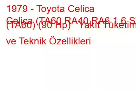 1979 - Toyota Celica
Celica (TA60,RA40,RA6 1.6 ST (TA60) (90 Hp) Yakıt Tüketimi ve Teknik Özellikleri