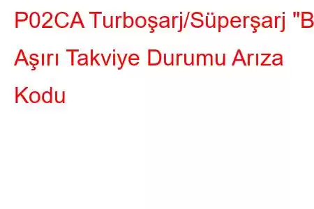 P02CA Turboşarj/Süperşarj 