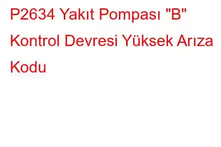 P2634 Yakıt Pompası 