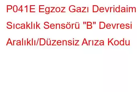 P041E Egzoz Gazı Devridaim Sıcaklık Sensörü 